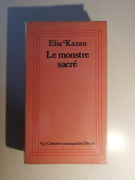 LE MONSTRE SACRE. Elia Kazan