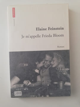 Je m'appelle Frieda Bloom. Feinstein, Elaine