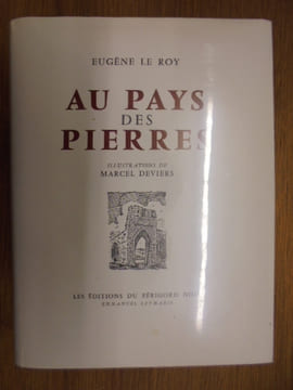 Nicette et Milou - Au Pays des Pierres - La Damnation de Saint Guynefort - L'année rustique en Périgord - Les gens d'Auberoque - Mademoiselle de La ...