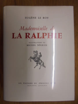 Nicette et Milou - Au Pays des Pierres - La Damnation de Saint Guynefort - L'année rustique en Périgord - Les gens d'Auberoque - Mademoiselle de La ...