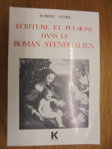 Écriture et pulsions dans le roman stendhalien