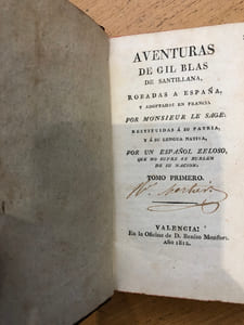 Las Aventuras de Gil Blas de Santillana, robadas a Espana y adoptadas en Francia por Monsieur Le Sage, restituidas a su patria y a su lengua nativa por un espanol zeloso que no sufre que se burlen de su nacion