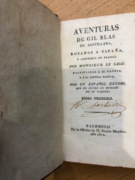 Las Aventuras de Gil Blas de Santillana, robadas a Espana y adoptadas en Francia por Monsieur Le Sage, restituidas a su patria y a su lengua nativa ...