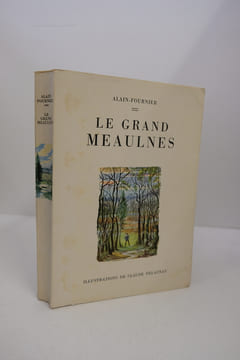 Le grand Meaulnes. Illustrations de C. Delaunay.
. ALAIN-FOURNIER.