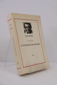 LE TEMPS PASSE (PRAETERITA) - Les Sources de Wandel. John Ruskin