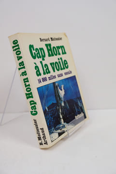Cap Horn à la voile - 14000 Milles Sans Escale. Moitessier Bernard