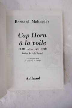 Cap Horn à la voile - 14000 Milles Sans Escale. Moitessier Bernard