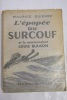 L'épopée du "Surcouf" et le Commandant Blaison.. GUIERRE, Maurice.