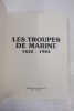 Les troupes de marines 1622-1984. Collectif