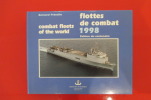 FLOTTES DE COMBAT 1998 (combat fleets of the world). Bernard Prézelin