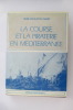 LA COURSE ET LA PIRATERIE EN MEDITERRANEE
. René Coulet du Gard
