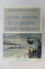 HISTOIRE MARITIME DE LA PREMIERE GUERRE MONDIALE VOLUME 1
. Paul Chack et Jean-Jacques Antier
