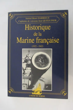 Historique de la Marine Française 1922-1942 -
. Henri Darrieus et Jean Quéguiner .