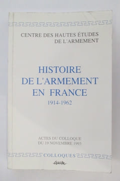 Histoire de l'armement en France _ 1914-1962 .
. CENTRE DES HAUTES ETUDES DE L'ARMEMENT .