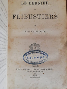 LE DERNIER DES FLIBUSTIERS. G. De La Landelle