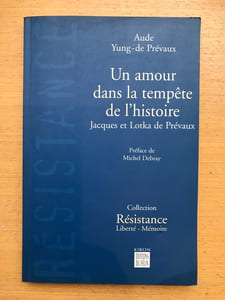 Un amour dans la tempête de l'histoire, Jacques et Lotka de Préveaux