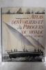Atlas des voiliers et pirogues du monde au d&eacute;but du XIXe si&egrave;cle - Essai sur la construction navale des peuples extra-europ&eacute;ens. Eric Rieth