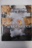 Pirates & Corsaires. Olivier et Patrick Poivre d'Arvor