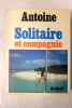 Solitaire et compagnie. Antoine