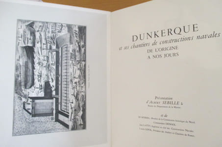 DUNKERQUE ET SES CHANTIERS DE CONSTRUCTIONS NAVALES DE L'ORIGINE A NOS JOURS.