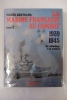 La Marine française au Combat, 1939-1945. Tome 1 :
Des Combats de l'Atlantique aux F.N.F.L. Tome 2 : Du Sabordage à la Victoire. Michel Bertrand