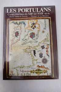 Les portulans - Cartes marines du XIIIe au XVIIe siècle