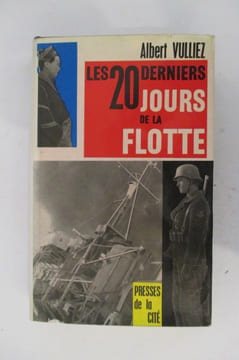 LES 20 DERNIERS JOURS DE LA FLOTTE.
. Albert Vulliez