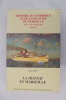 HISTOIRE DU COMMERCE ET DE L'INDUSTRIE DE MARSEILLE XIXe - XX Siècles. Tome XI. LA TRANSAT ET MARSEILLE.
. Paul Bois