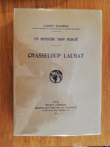 CHASSELOUP LAUBAT. Un Ministre trop oublié.