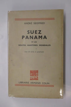 SUEZ PANAMA et les ROUTES MARITIMES MONDIALES.. André Siegfrield