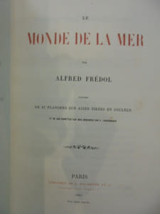 LE MONDE DE LA MER. Illustré de 21 planches sur acier tirées en couleur.