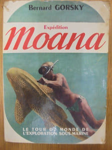 EXPEDITION MOANA ( LE TOUR DU MONDE DE L'EXPLORATION SOUS-MARINE)