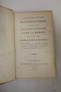 Suite du cours de mathématiques, à l'usage des gardes du pavillon et de la marine, contenant le traité de navigation. Étienne Bézout