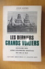 LES DERNIERS GRANDS VOILIERS. Histoire des long-courriers Nantais de 1893 à 1931.. Louis Lacroix