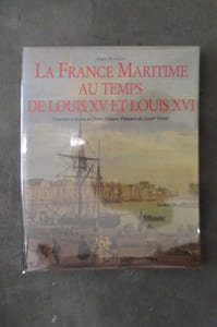 LA FRANCE MARITIME AU TEMPS DE LOUIS XV et LOUIS XVI. Gravures et dessins des frères Ozanne. Peintures de Joseph Vernet.