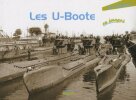 Les U-Boote . Yves Buffetaut 