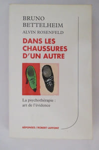 DANS LES CHAUSSURES D'UN AUTRE. La psychothérapie art de l'évidence.