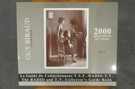 LE GUIDE DU COLLECTIONNEUR T.S.F. RADIO-TV / THE RADIO ANS T.V. COLLECTOR'S GUIDE BOOK. Volume 1.