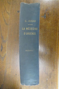 LA MEDECINE D'URGENCE. Symptômes - Diagnostic - Traitement Immédiat - Formulaire. Sixième édition.