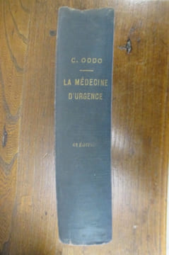 LA MEDECINE D'URGENCE. Symptômes - Diagnostic - Traitement Immédiat - Formulaire. Sixième édition.. C. Oddo