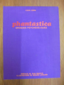 PHANTASTICA - DROGUES PSYCHEDELIQUES
