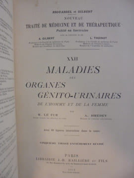 XXII. MALADIES des ORGANES GENITO-URINAIRES de l'homme et de la femme. Cinquième tirage.. A. Gilbert & L. Thoinot / R. Le Fur - A. Siredey
