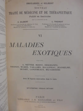 VI. MALADIES EXOTIQUES. Quatrième tirage.. A. Gilbert & L. Thoinot