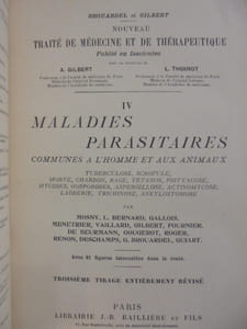 IV. MALADIES PARASITAIRES COMMUNES A L'HOMME ET AUX ANIMAUX. Tuberculoses, Scrofule, Morve, Charbon, Rage, Tétanos, Psittacose, Mycoses, Oosporoses, Aspergillose, Actinomycose, Ladrerie, Trichinose, Ankylostomose. + V. PALUDISME ET TRYPANOSOMIASE (2 tomes en 1 volume)