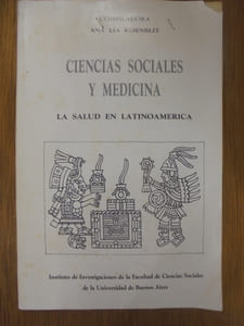 Ciencias Sociales y Medicina. La Salud en Latinoamérica.