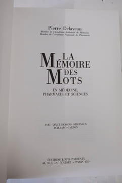 La Mémoire des Mots . En médecine, pharmacie et sciences. Delaveau Pierre