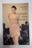 Simple mais couture. Voyage au pays de la Mode à l'usage de ceux qui n'y connaissent rien.. Hippolyte Romain