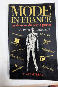MODE IN FRANCE. Les dessous du prêt-à-porter.
. Olivier Bardolle
