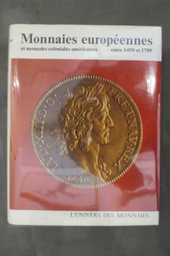 MONNAIES EUROPEENNES ET MONNAIES COLONIALES AMERICAINES. ENTRE 1450 et 1789.. Elvira E. et Vladimir Clain-Stefanelli