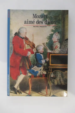 MOZART AIME DES DIEUX.. Michel Parouty